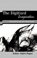 The Digitized Imagination: Encounters with the Virtual World