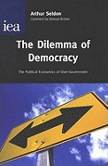 The Dilemma of Democracy: The Political Economics of Over-Government