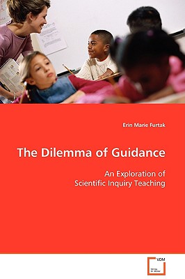 The Dilemma of Guidance - Furtak, Erin Marie, Professor