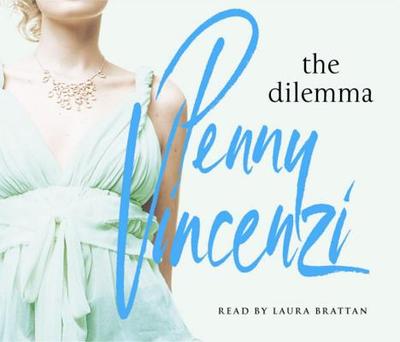 The Dilemma - Vincenzi, Penny, and Brattan, Laura (Read by)