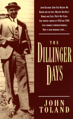 The Dillinger Days - Toland, John