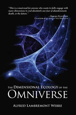 The Dimensional Ecology of the Omniverse - Webre, Alfred Lambremont