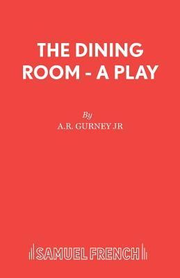 The Dining Room - Gurney, A.R.