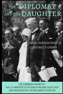 The Diplomat and his Daughter - Cherba, Constance R (Editor), and Ernst Jd, Daniel Pearson