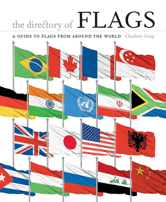 The Directory of Flags: A guide to flags from around the world - Greig, Charlotte