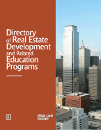 The Directory of Real Estate Development and Related Education Programs