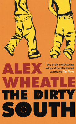 The Dirty South - Wheatle, Alex