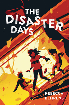 The Disaster Days - Behrens, Rebecca