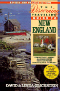 The discerning traveler's guide to New England - Glickstein, David, and Glickstein, Linda