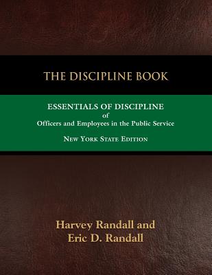 The Discipline Book: Essentials Of Discipline Of Officers And Employees 