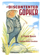 The Discontented Gopher: A Prairie Tale