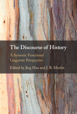 The Discourse of History - Hao, Jing (Editor), and Martin, J R (Editor)