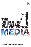 The Discourse of Public Participation Media: From talk show to Twitter