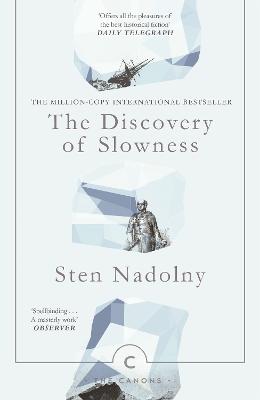 The Discovery Of Slowness - Nadolny, Sten, and Freedman, Ralph (Translated by)