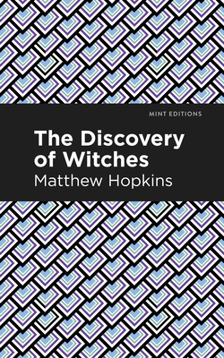The Discovery of Witches - Hopkins, Matthew, and Editions, Mint (Contributions by)