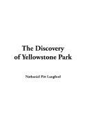 The Discovery of Yellowstone Park