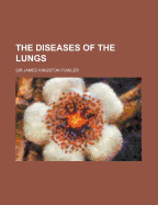 The Diseases of the Lungs