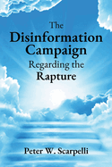 The Disinformation Campaign Regarding the Rapture