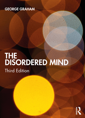 The Disordered Mind - Graham, George