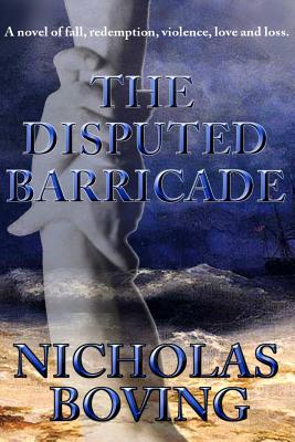 The Disputed Barricade - Boving, Nicholas