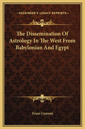 The Dissemination of Astrology in the West from Babylonian and Egypt