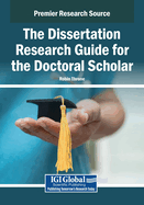 The Dissertation Research Guide for the Doctoral Scholar