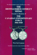 The Distinguished Conduct Medal: Awarded to Members of the Canadian Expeditionary Force, 1914-1920 - Riddle, David K (Editor), and Mitchell, Donald G (Editor)