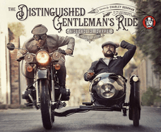 The Distinguished Gentleman's Ride: A Decade of Dapper
