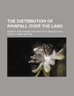 The Distribution of Rainfall Over the Land