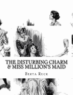 The Disturbing Charm & Miss Million's Maid