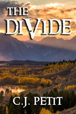 The Divide: Book Three of the Joe Beck Series - Petit, C J