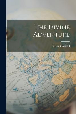 The Divine Adventure - MacLeod, Fiona