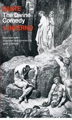 The Divine Comedy: Volume 1: Inferno - Dante Alighieri, and Sinclair, John D