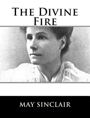 The Divine Fire - Sinclair, May