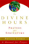 The Divine Hours: Volume III - Tickle, Phyllis