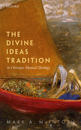 The Divine Ideas Tradition in Christian Mystical Theology
