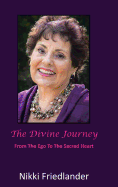 The Divine Journey: From the Ego to the Sacred Heart