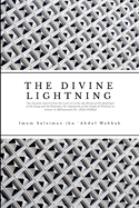 The Divine Lightning: The Decisive Speech from the Lord of Lords, the Words of the Messenger of the King and the Bestower, the Statements of the People of Wisdom in Answer to Muhammad ibn `Abdul Wahhab