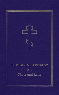 The Divine Liturgy for Choir and Laity - Campbell, Laurence