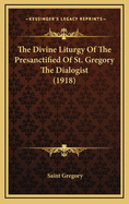 The Divine Liturgy of the Presanctified of St. Gregory the Dialogist (1918)