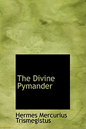 The Divine Pymander