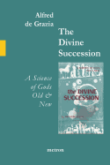 The Divine Succession: A Science of Gods Old and New