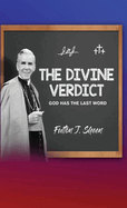 The Divine Verdict: God Has The Last Word