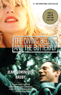 The Diving Bell and the Butterfly: A Memoir of Life in Death - Bauby, Jean-Dominique, and Leggatt, Jeremy (Translated by)