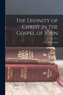 The Divinity of Christ in the Gospel of John