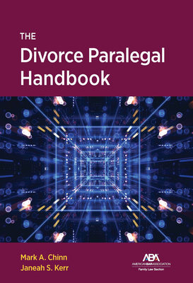 The Divorce Paralegal Handbook - Kerr, Janeah S, and Chinn, Mark Allan