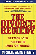 The Divorce Remedy: The Proven 7 Step Program for Saving Your Marriage