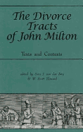 The Divorce Tracts of John Milton: Texts and Contexts