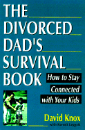 The Divorced Dad's Survival Book - Knox, David, and Leggett, Kermit