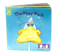 The Dizzy Duck: Board Books